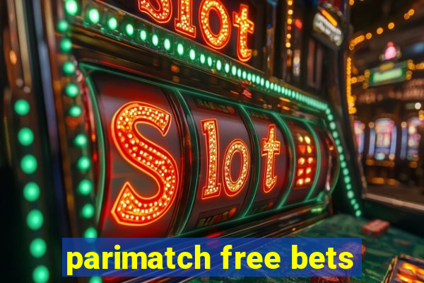 parimatch free bets